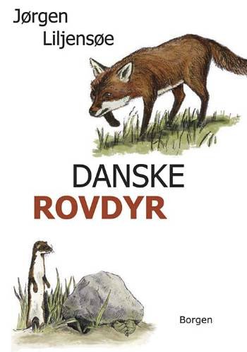 Cover for Jørgen Liljensøe · Danske rovdyr (Indbundet Bog) [2. udgave] (2007)
