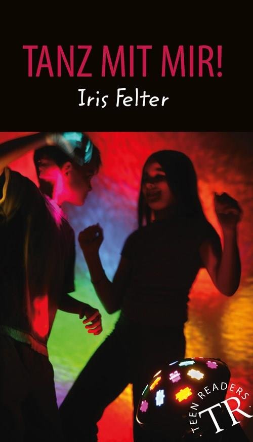 Cover for Iris Felter · Teen Readers: Tanz mit mir, TR 1 (Sewn Spine Book) [2. Painos] (2019)