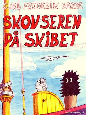 Cover for Carl Frederik Garde · Skovserne: Skovseren på skibet (Poketbok) [1:a utgåva] (2019)