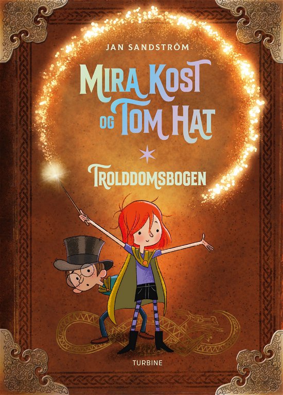 Mira Kost og Tom Hat. Trolddomsbogen - Jan Sandström - Bøker - Turbine - 9788743600329 - 26. mars 2024