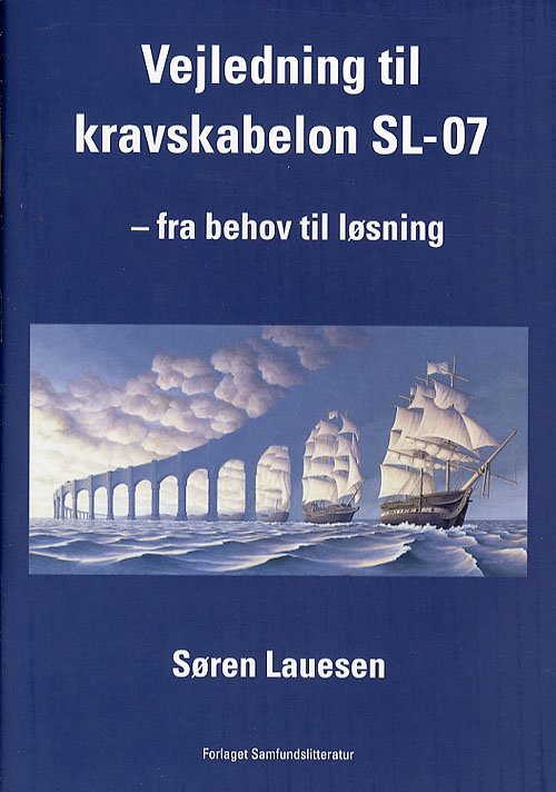 Cover for Søren Lauesen · Vejledning til kravskabelon SL-07 (Hæftet bog) [1. udgave] (2007)