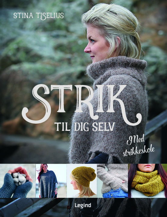 Strik til dig selv - Stina Tiselius - Bøger - Legind - 9788771557329 - 9. september 2019