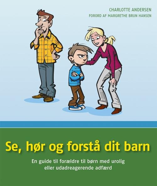 Cover for Charlotte Andersen · Se, hør og forstå dit barn (Paperback Book) [1st edition] (2015)