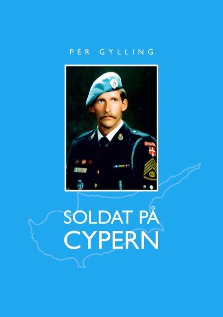 Soldat på Cypern - Per Gylling - Bøker - Books on Demand - 9788776916329 - 20. november 2009