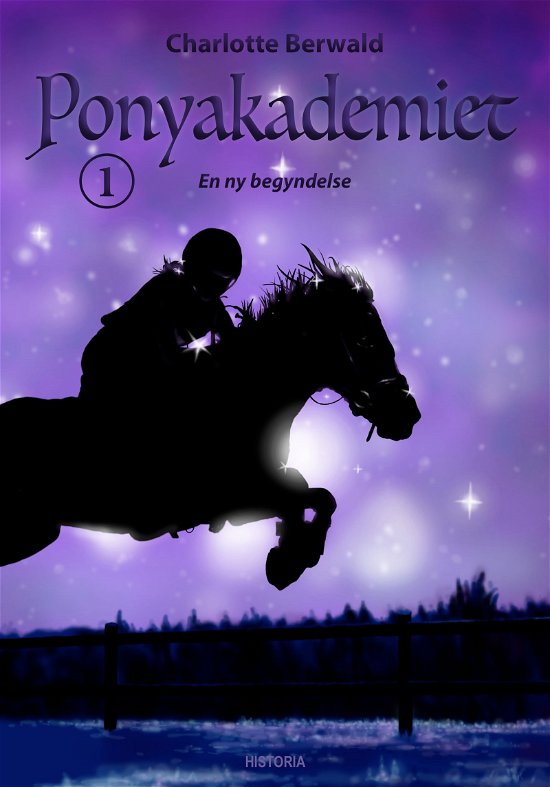 Ponyakademiet: Ponyakademiet 1 - Charlotte Berwald - Boeken - Historia - 9788793663329 - 26 november 2018