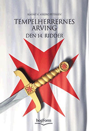 Cover for Bjarne H.A. Petersen Bjarne H. A. Petersen · Tempelherrernes arving. Den 14. ridder (Book) [1º edição] (2001)