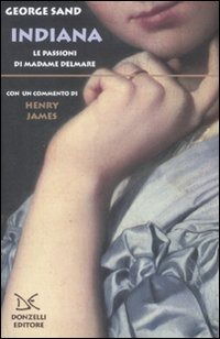 Cover for George Sand · Indiana. Le Passioni Di Madame Delmare (Book)