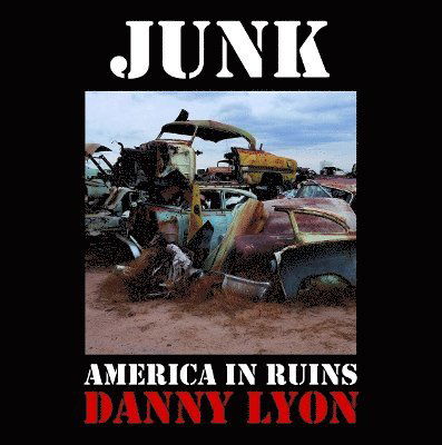 Cover for Randy Kennedy · Junk: American in Ruins (Hardcover Book) (2025)