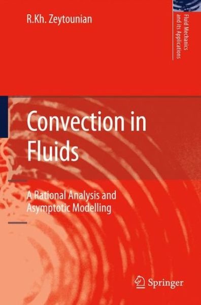 Cover for Radyadour Kh. Zeytounian · Convection in Fluids: A Rational Analysis and Asymptotic Modelling - Fluid Mechanics and Its Applications (Gebundenes Buch) [2009 edition] (2009)