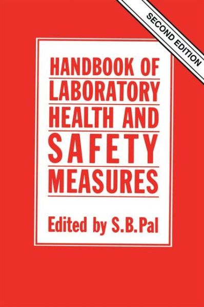 Cover for S B Pal · Handbook of Laboratory Health and Safety Measures (1991. Softcover Reprint of The) (Paperback Book) [2nd Ed. 1991. Softcover Reprint of the Original 2n edition] (2012)