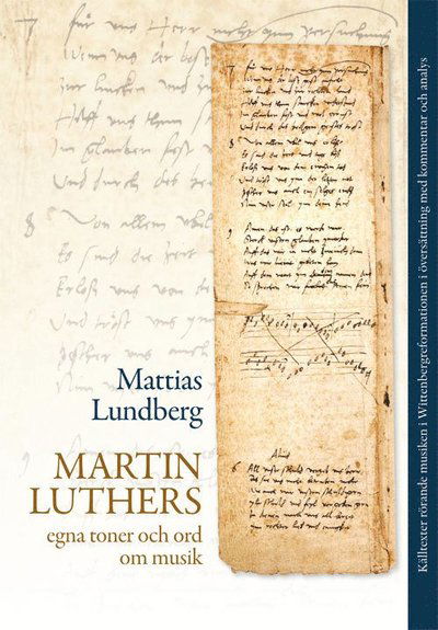 Cover for Mattias Lundberg · Martin Luthers egna toner och ord om musik (Paperback Book) (2018)