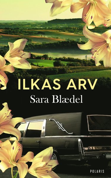 Cover for Sara Blaedel · Ilkas arv: Ilkas arv (Inbunden Bok) (2020)