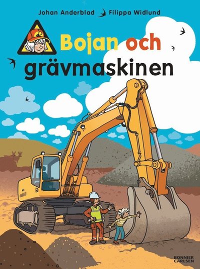 Cover for Filippa Widlund Johan Anderblad · Bojan och grävmaskinen (Hardcover Book) (2021)