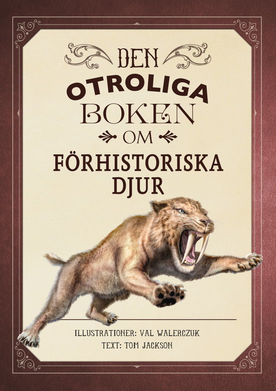 Cover for Tom Jackson · Den otroliga boken om förhistoriska djur (Innbunden bok) (2023)