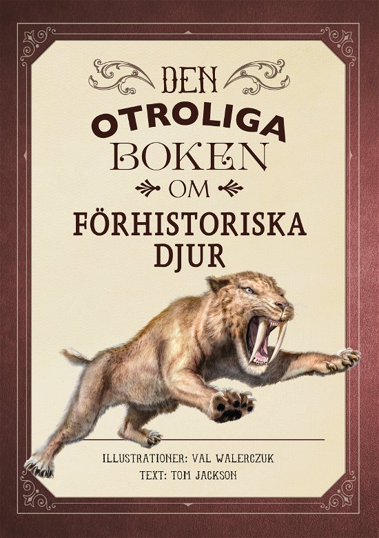 Cover for Tom Jackson · Den otroliga boken om förhistoriska djur (Indbundet Bog) (2023)