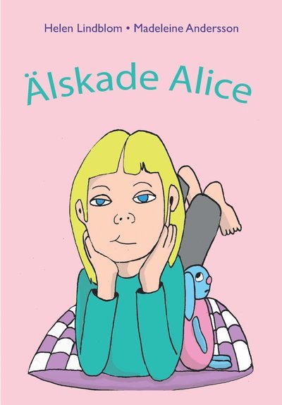 Cover for Helen Lindblom · Älskade Alice (Gebundesens Buch) (2020)