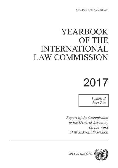 Cover for United Nations: International Law Commission · Yearbook of the International Law Commission 2017: report of the Commission to the General Assembly on the work of its sixty-ninth session, Vol. 2: Part 2 (Taschenbuch) (2022)