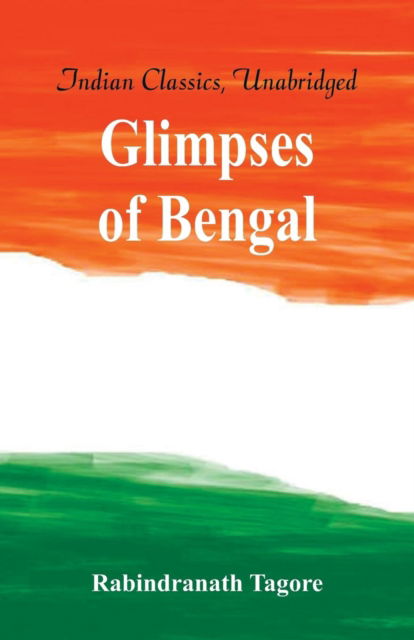 Glimpses of Bengal - Rabindranath Tagore - Books - Alpha Editions - 9789386686329 - August 29, 2017