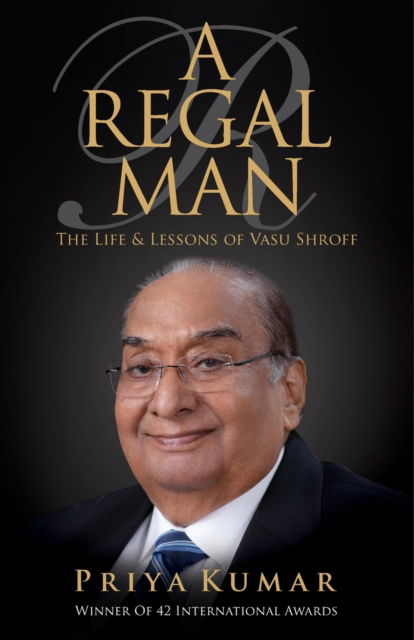 A Regal Man - Priya Kumar - Böcker - Regal Group - 9789389995329 - 22 februari 2021