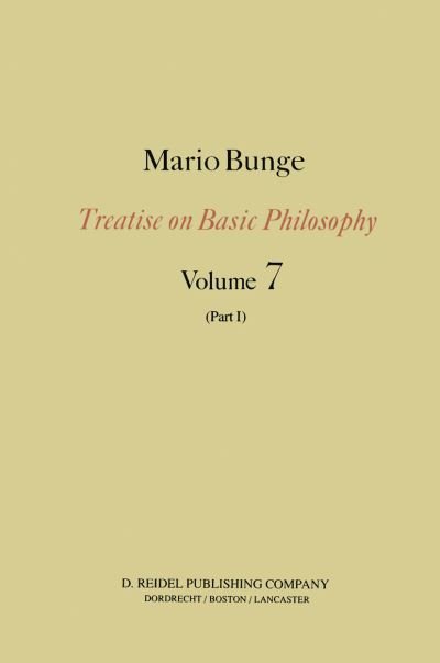 Cover for M. Bunge · Epistemology &amp; Methodology III: Philosophy of Science and Technology Part I: Formal and Physical Sciences - Treatise on Basic Philosophy (Taschenbuch) [1985 edition] (2011)