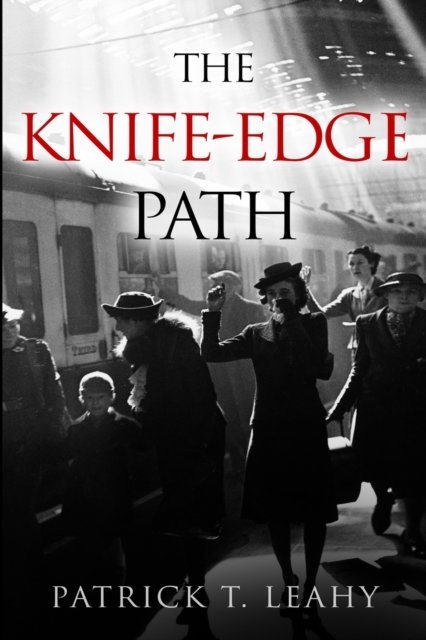 Cover for Patrick T. Leahy · The Knife-Edge Path (Taschenbuch) (2019)