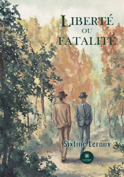 Cover for Sixtine LeRoux · Liberte ou fatalite (Paperback Book) (2022)