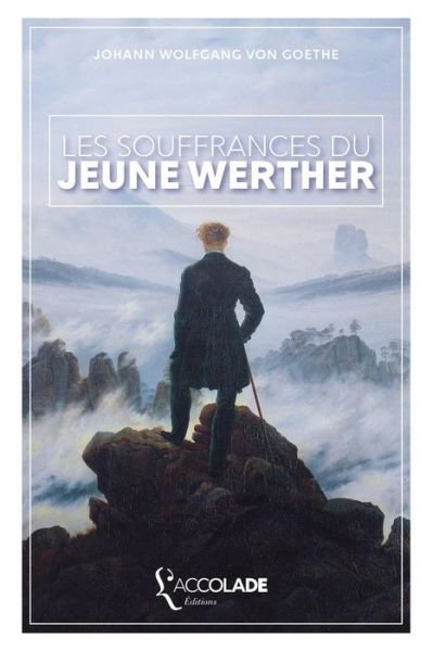 Cover for Johann Wolfgang von Goethe · Les Souffrances du Jeune Werther (Paperback Book) (2016)