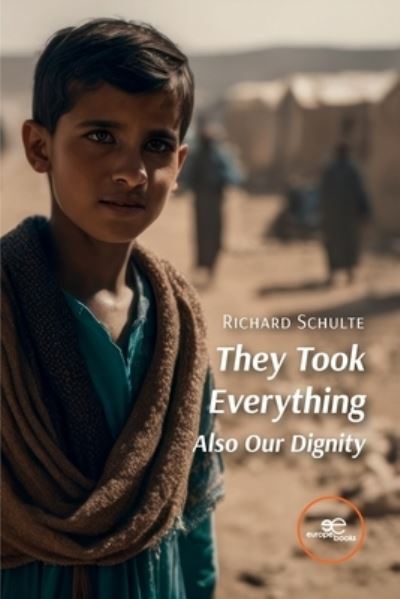 Cover for Schulte Richard · They Took Everything Also Our Dignity (Book) (2023)