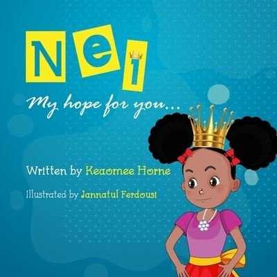 Cover for Keaomee Horne · Nei, My hope for you... (Pocketbok) (2021)