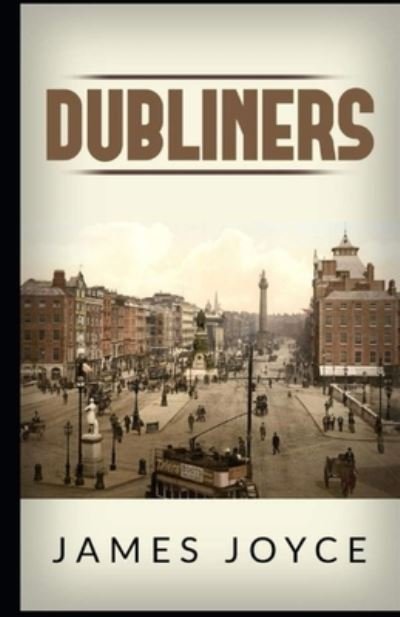 Dubliners Annotated - James Joyce - Kirjat - Independently Published - 9798511282329 - torstai 27. toukokuuta 2021