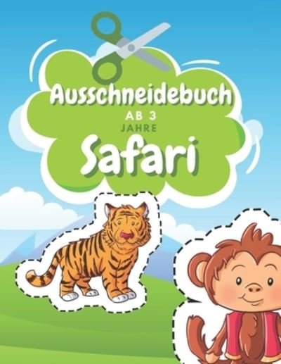 Cover for Bn Kreative Unterhaltung Verleger · Ausschneidebuch Ab 3 Jahre Safari (Taschenbuch) (2020)
