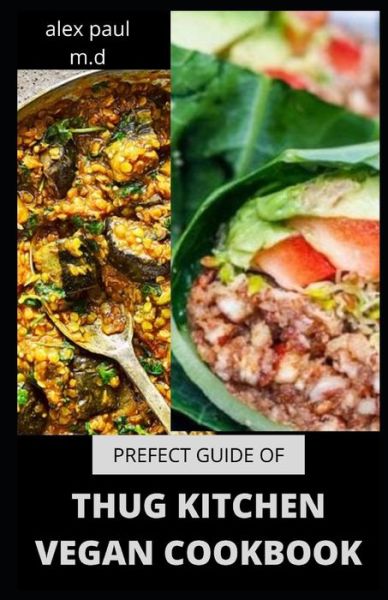 Cover for Alex Paul M D · Prefect Guide of Thug Kitchen Vegan Cookbook (Pocketbok) (2020)