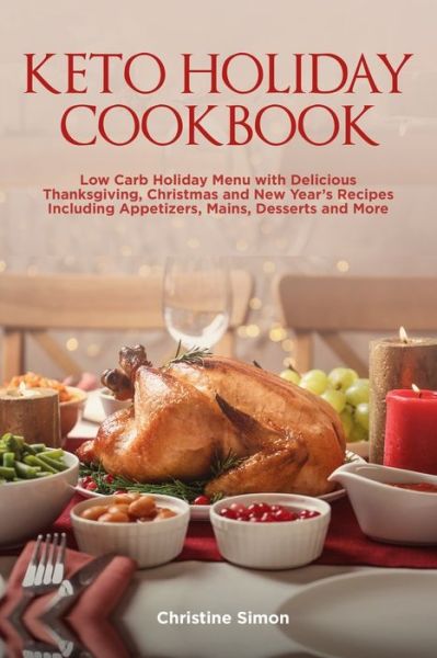 Cover for Christine Simon · Keto Holiday Cookbook (Paperback Book) (2020)