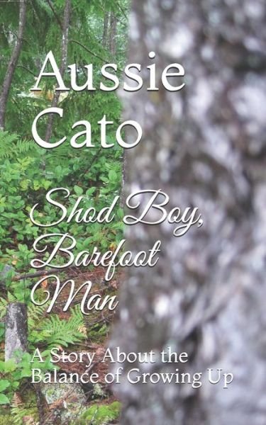 Cover for Aussie Cato · Shod Boy, Barefoot Man (Pocketbok) (2020)