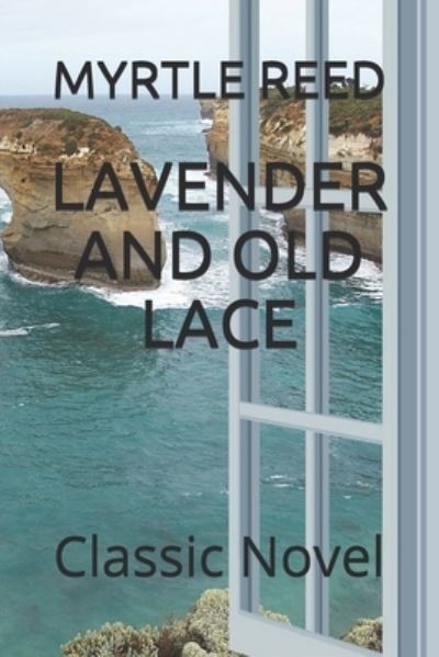 Cover for Myrtle Reed · Lavender and Old Lace (Paperback Book) (2021)