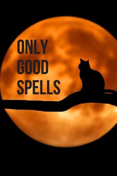Cover for By Modern Life Publishing · Only Good Spells (Paperback Book) (2020)