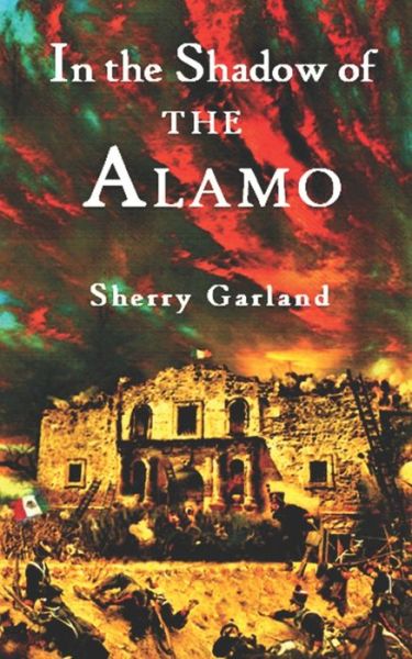 Cover for Sherry Garland · In the Shadow of the Alamo (Taschenbuch) (2021)