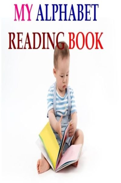 My Alphabet Reading Book - Orji Onyebuchi - Livros - Independently Published - 9798671445329 - 1 de agosto de 2020