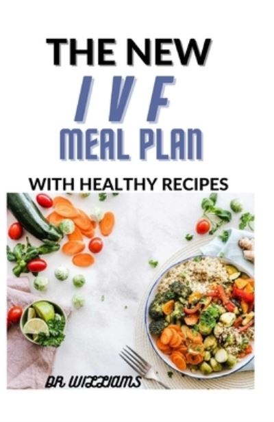 Cover for Dr Williams · The New Ivf Meal Plan (Paperback Book) (2021)