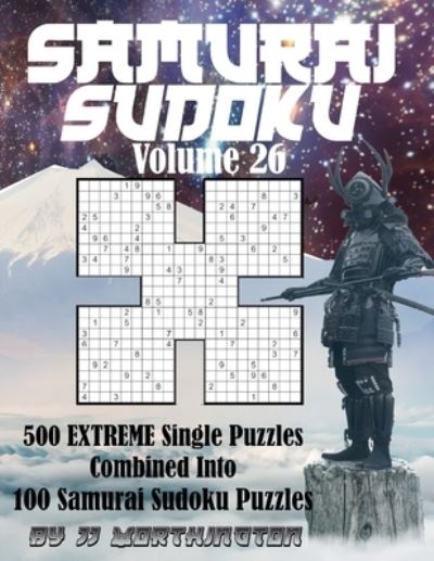 Cover for Jj Worthington · Sudoku Samurai Puzzles Large Print for Adults and Kids Extreme Volume 26 (Paperback Book) (2021)