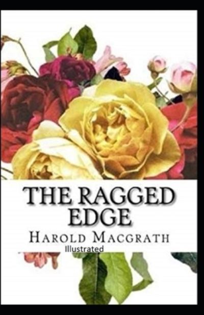 Cover for Harold Macgrath · The Ragged Edge Illustrated (Paperback Book) (2021)