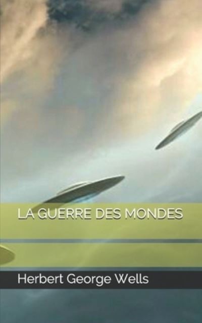 Cover for Herbert George Wells · La Guerre Des Mondes (Paperback Book) (2021)