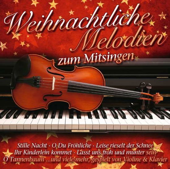 Cover for Klavier &amp; Violine Spielen · Weihnachtliche Melodien Zum Mitsingen (CD) (2016)