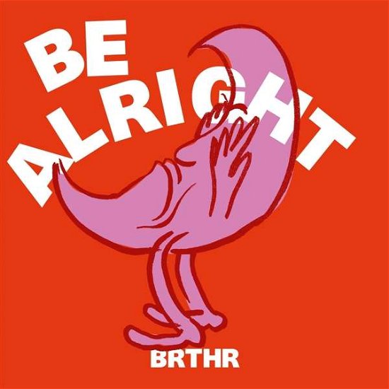 Cover for Brthr · Be Alright (LP) (2022)