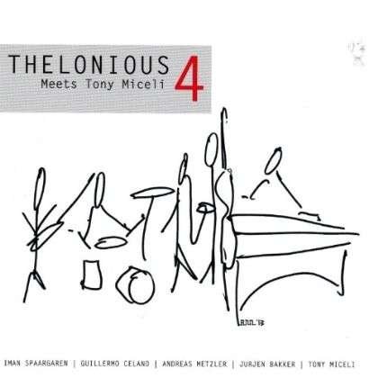 Cover for Thelonious 4 / Miceli,tony · Thelonious 4 Meets Tony Miceli (CD) (2013)