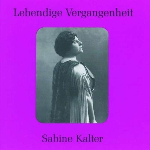 Kalter / Halvy / Wagner / Verdi / Meyerbeer · Legendary Voices: Sabine Kalter (CD) (2001)