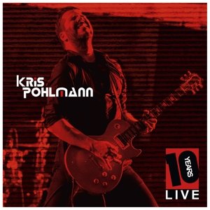 Cover for Kris Pohlmann · 10 Years Live (CD) (2016)