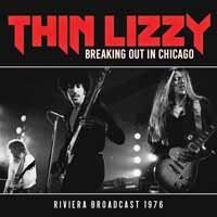 Cover for Thin Lizzy · Breaking Out In Chicago (CD) (2019)