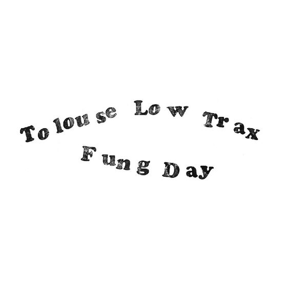 Toulouse Low Trax · Fung Day (LP) (2024)