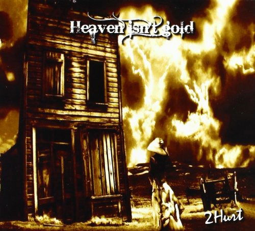 Cover for 2Hurt · Heaven Isn'T Gold (CD) (2012)